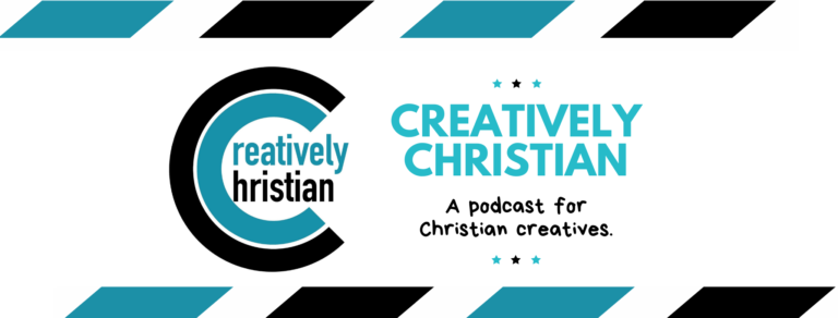 Creatively Christian – Interviews with Faithful Artists