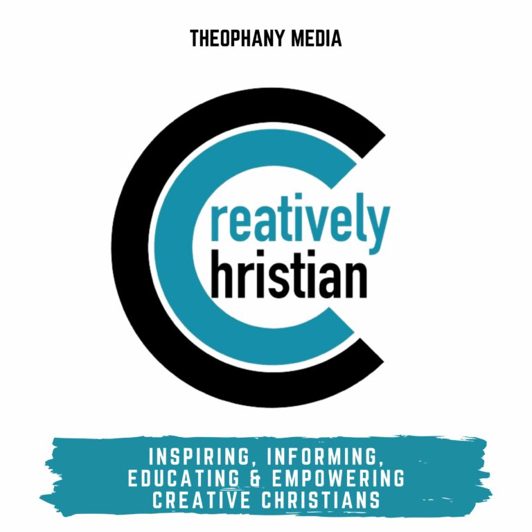 Creatively Christian – Interviews with Faithful Artists